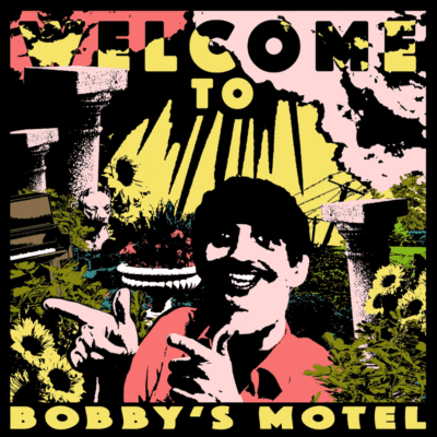 Welcome to Bobby’s Motel