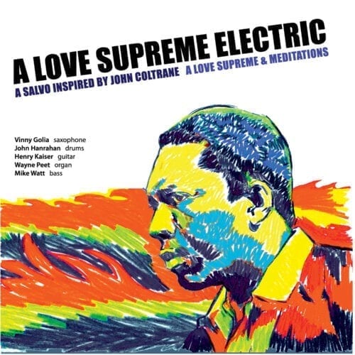 A Love Supreme Electric: A Love Supreme and Meditations