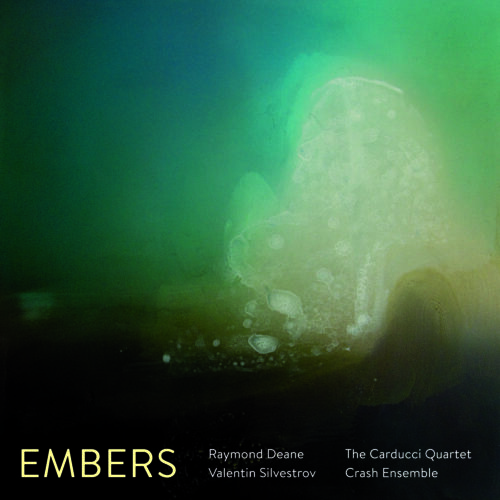 Embers : Music of Valentin Silvestrov and Raymond Deane