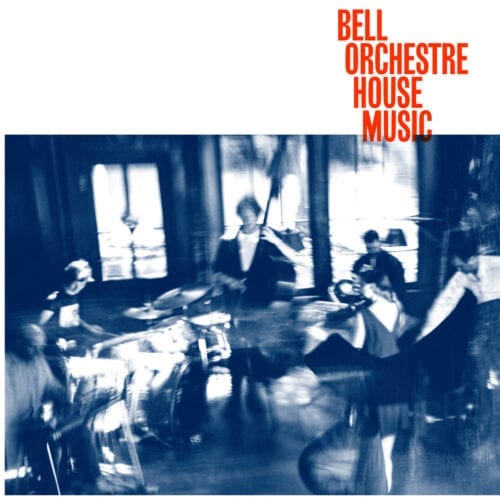 Bell Orchestre House Music