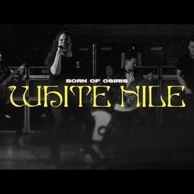 BORN OF OSIRIS-White Nile