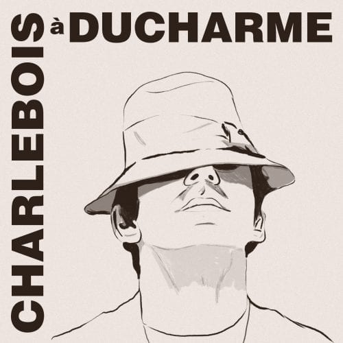 Robert Charlebois / Charlebois à Ducharme