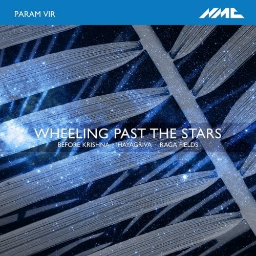 Param Vir / Wheeling Past the Stars