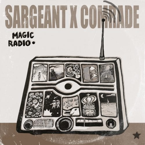 Sargeant X Comrade – Magic Radio