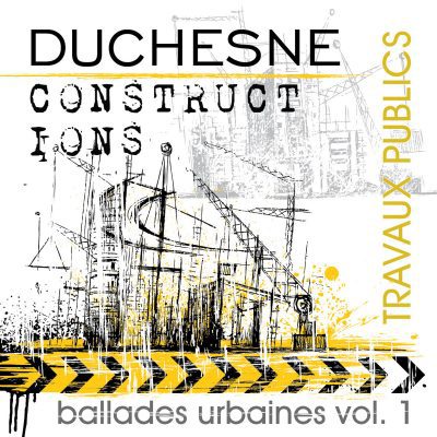 André Duchesne : Constructions – Travaux publics : ballades urbaines vol. 1 et 2 (2017-2021)