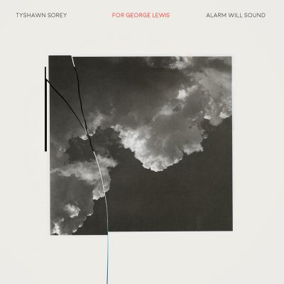 Alarm Will Sound/Tyshawn Sorey – For George Lewis