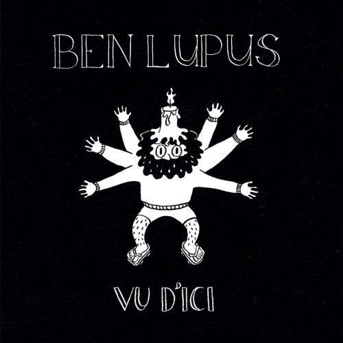 Ben Lupus – Vu d’ici