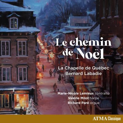 La Chapelle de Québec et Bernard Labadie – Le chemin de Noël