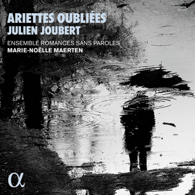 Ensemble Romances sans paroles, Marie-Noëlle Maerten – Joubert : Ariettes oubliées