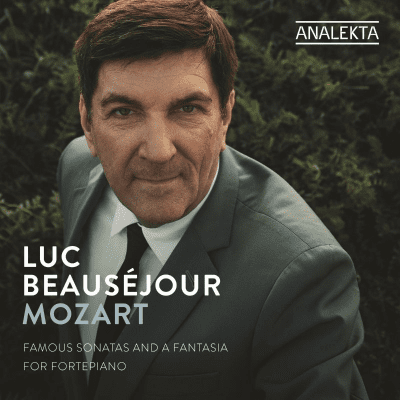 Luc Beauséjour – Mozart : Célèbres sonates et fantaisie pour pianoforte