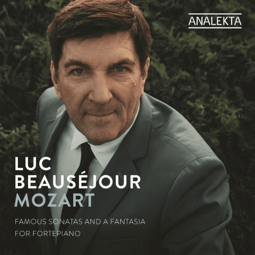 Luc Beauséjour – Mozart : Célèbres sonates et fantaisie pour pianoforte