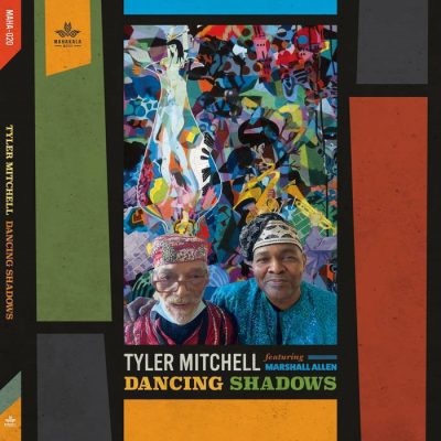 TYLER MITCHELL FEAT. MARSHALL ALLEN – DANCING SHADOWS