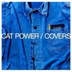 CAT POWER – COVERS