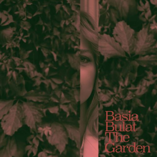 Basia Bulat – The Garden