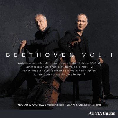 J. Saulnier et Y. Dyachkov – Beethoven : Sonates et variations pour violoncelle et piano – Vol. 1