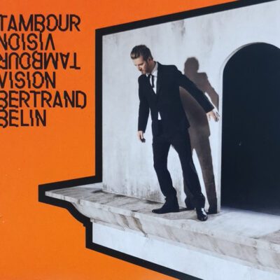Bertrand Belin – Tambour Vision