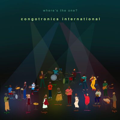 Congotronics International – Where’s the One?