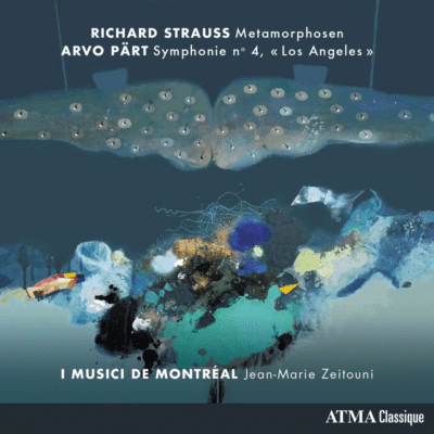 I Musici et J.-M. Zeitouni – R. Strauss : Metamorphosen | A. Pärt : Symphonie no 4