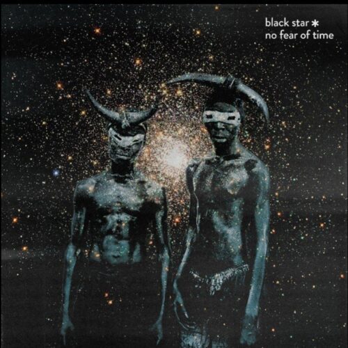 Black Star – No Fear of Time