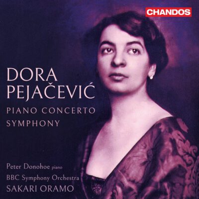 Dora Pejacevic – Piano Concerto ; Symphony