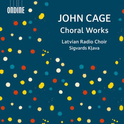 John Cage – Choral Works / Latvian Radio Choir / Sigvards Klava