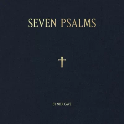 NICK CAVE – SEVEN PSALMS