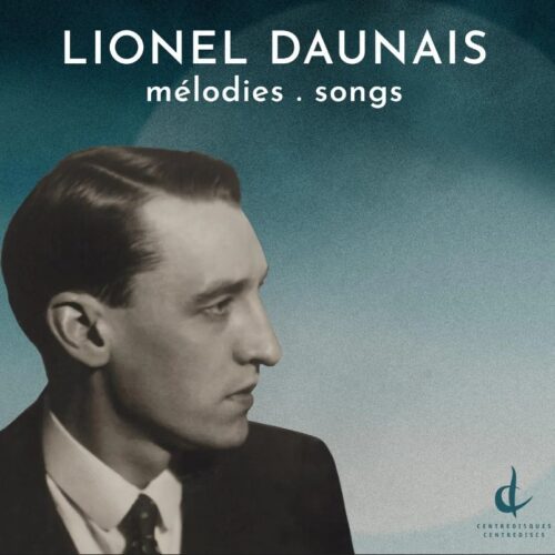 Lionel Daunais : Mélodies