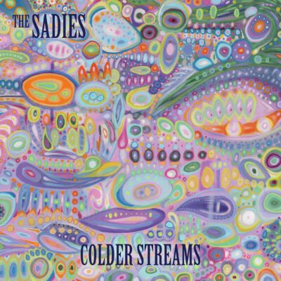 The Sadies – Colder Streams