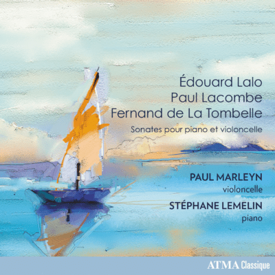 P. Marleyn et S. Lemelin – Sonates pour violoncelle et piano : Lalo, Lacombe et La Tombelle