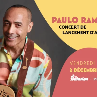 Lancement d’album : Paulo Ramos au Club Balattou