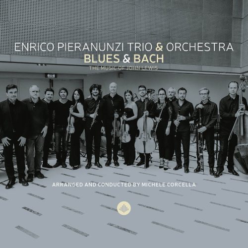 Enrico Pieranunzi Trio and Orchestra – Blues & Bach The Music of John Lewis