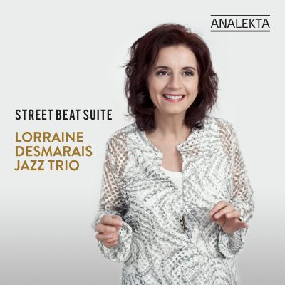 Lorraine Desmarais Jazz Trio – Street Beat Suite