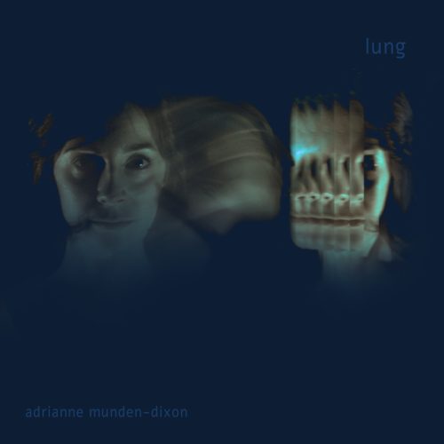 Adrianne Munden-Dixon – Lung