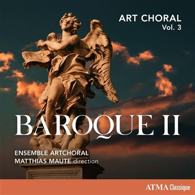 ArtChoral, Matthias Maute, Dorothéa Ventura – Art Choral vol. 3 – Baroque II