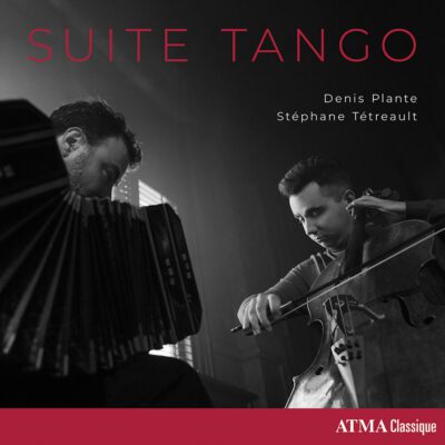 Denis Plante / Stéphane Tétreault – Suite Tango