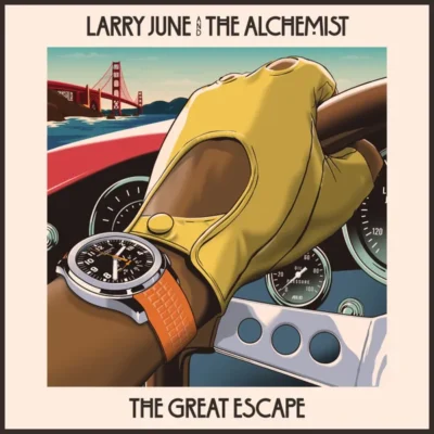Larry June & The Alchemist – The Great Escape