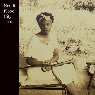 Nondi_ – Flood City Trax 