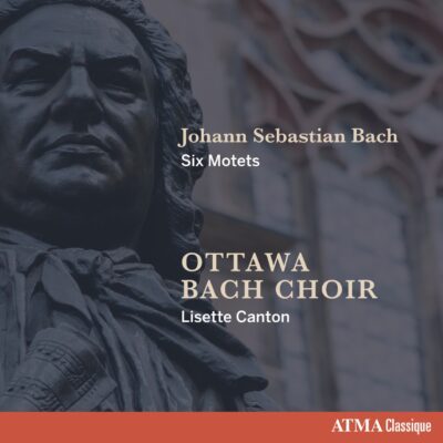 Ottawa Bach Choir — Six Motets