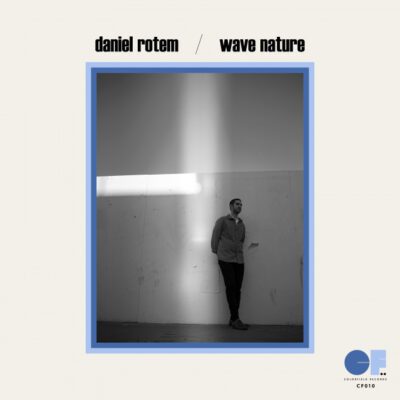 Daniel Rotem – Wave Nature