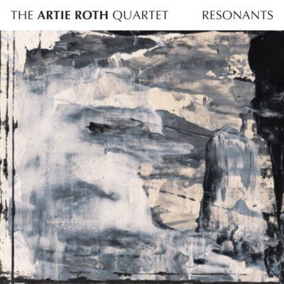 Artie Roth Quartet – Resonants