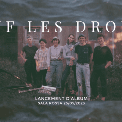 Lancement d’album: Sauf les drones à la Sala Rossa