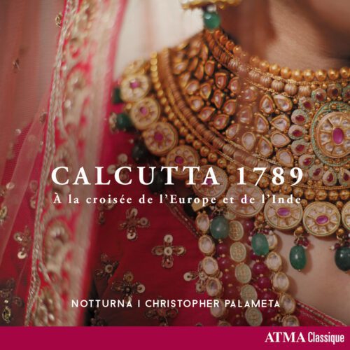Notturna/Christopher Palameta – Calcutta 1789