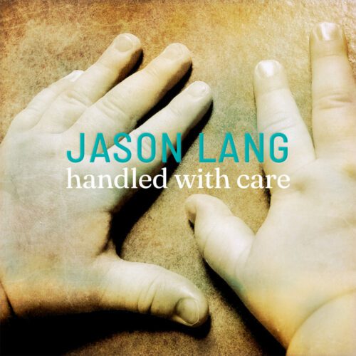 Jason Lang – Handled With Care