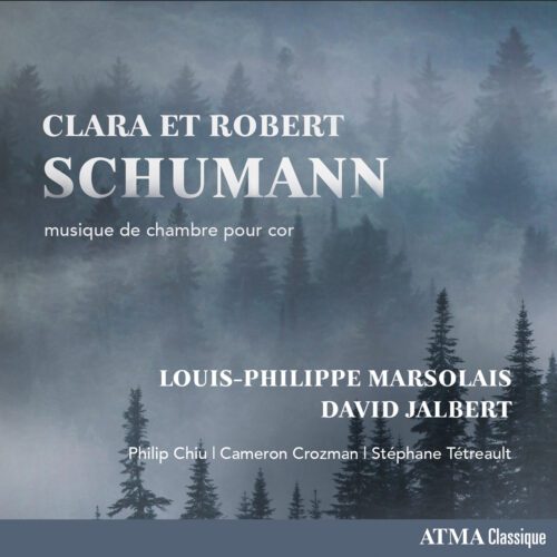 Louis-Philippe Marsolais / David Jalbert – Clara et Robert Schumann : musique de chambre pour cor