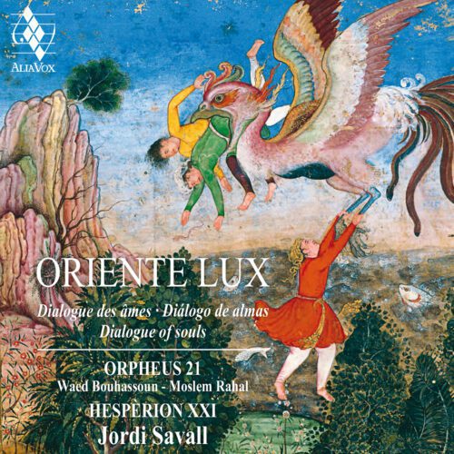 Jordi Savall / Orpheus 21 – Oriente Lux : Dialogue of souls