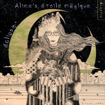 Aline Homzy et Étoile magique – Éclipse