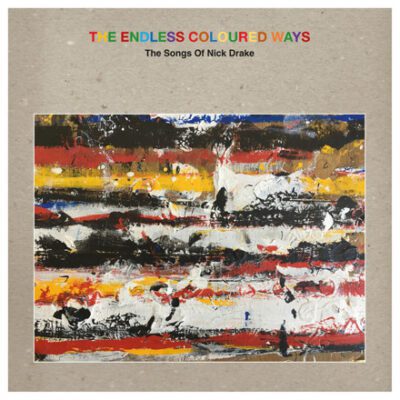 Nick Drake – The Endless Coloured Ways