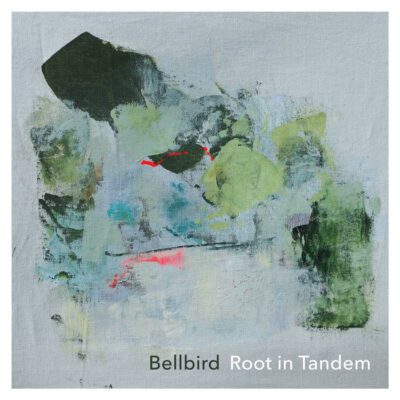 Bellbird – Root in Tandem