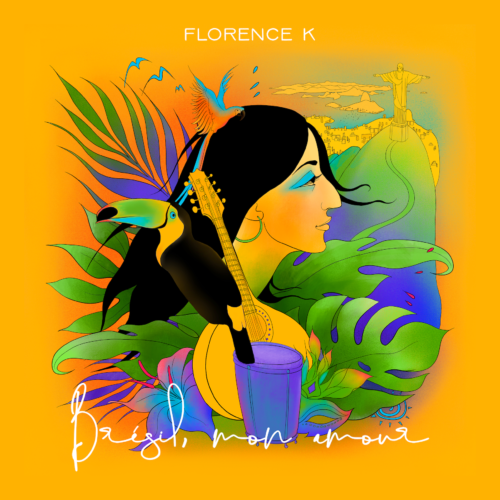 Florence K – Brésil mon amour