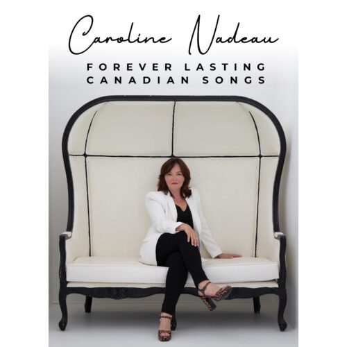 Caroline Nadeau – Forever Lasting Canadian Songs
